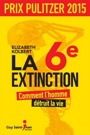La Sixime Extinction, un livre  lire sur l'tat de sant de notre environnement